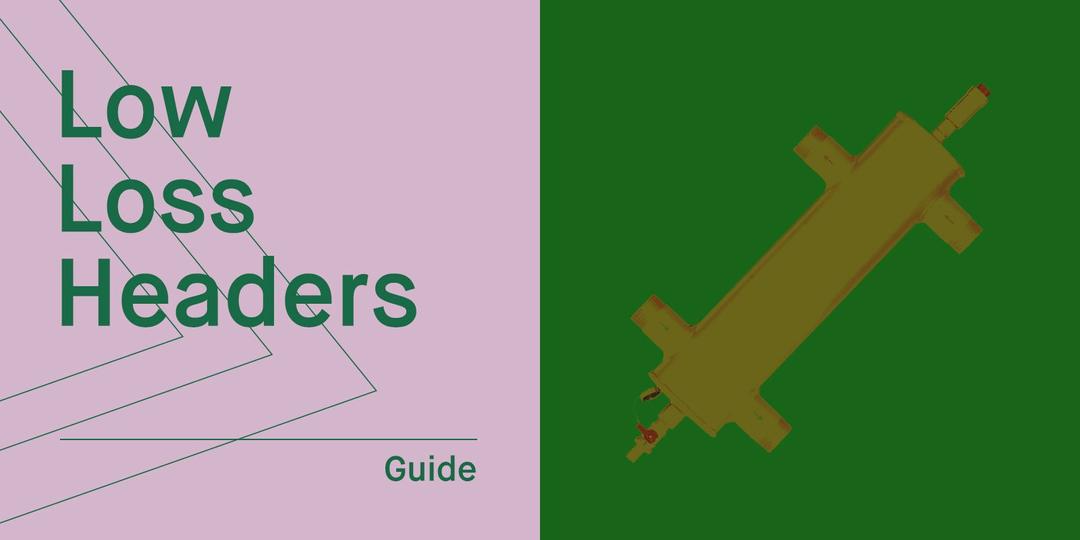 What is a Low Loss Header?