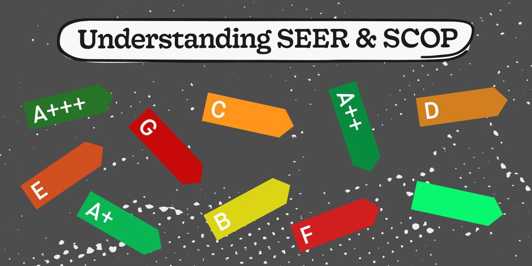 SCOP & SEER Ratings Explained: What They Mean for Your Energy Bills